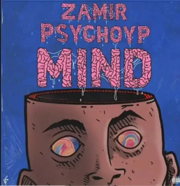 Zamir - Mind ft. PsychoYP